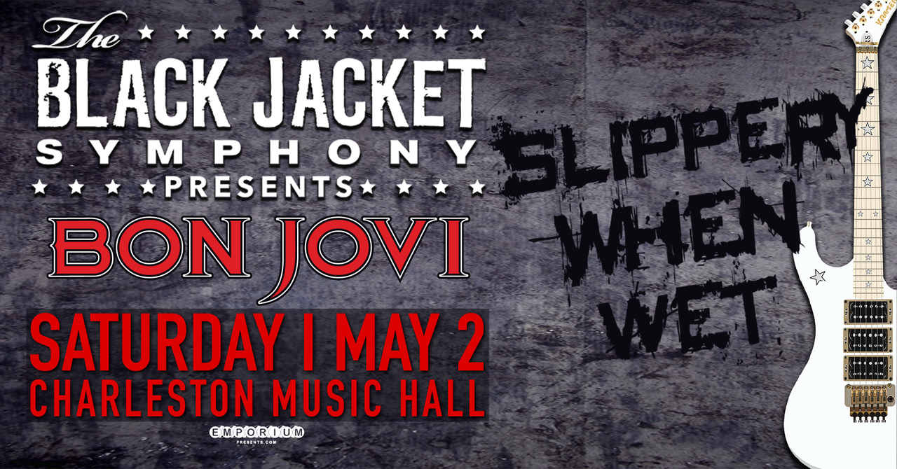 The Black Jacket Symphony Presents Bon Jovi’s ‘Slippery When Wet’ at The Charleston Music Hall | Charleston, South Carolina on May 2, 2026
